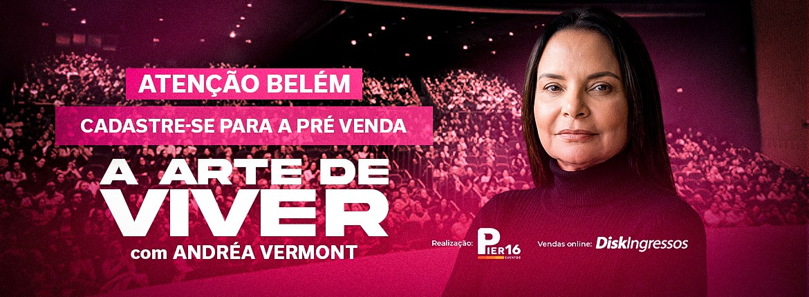 A Arte de Viver com Andréa Vermont — Belém, PA