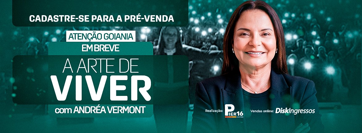 A Arte de Viver com Andréa Vermont — Goiânia, GO