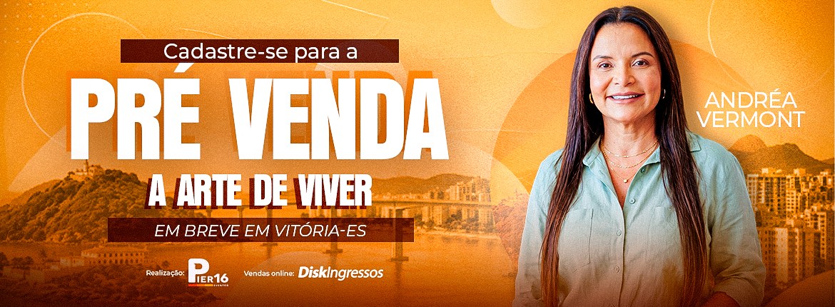 A Arte de Viver com Andréa Vermont — Vitória, ES